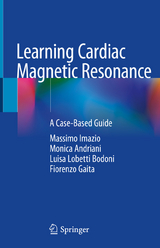 Learning Cardiac Magnetic Resonance -  Massimo Imazio,  Monica Andriani,  Luisa Lobetti Bodoni,  Fiorenzo Gaita