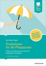 Prophylaxen für die Pflegepraxis -  Kay Peter Röpke