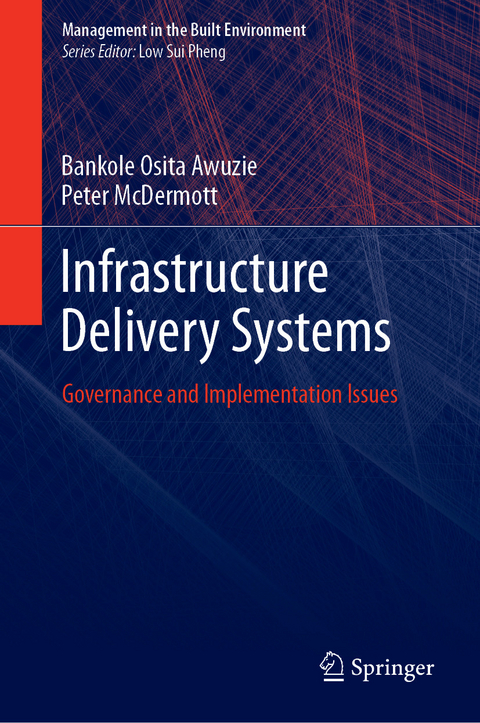 Infrastructure Delivery Systems -  Bankole Osita Awuzie,  Peter McDermott