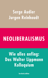 Neoliberalismus - Jurgen Reinhoudt, Serge Audier