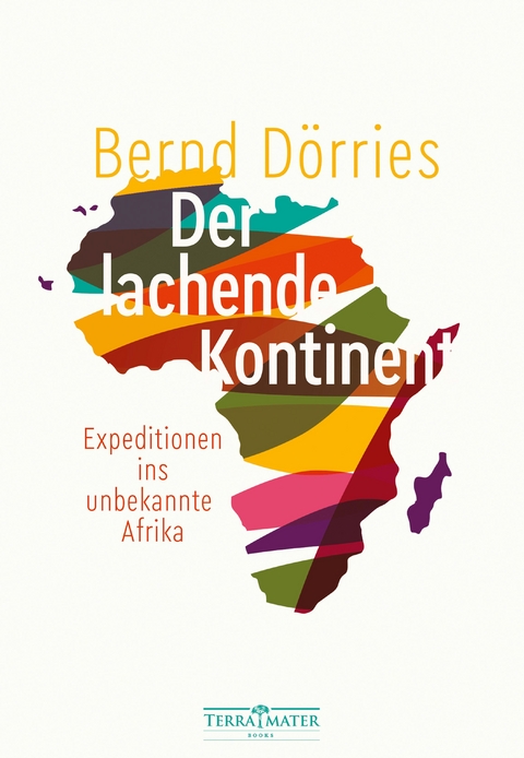 Der lachende Kontinent -  Bernd Dörries