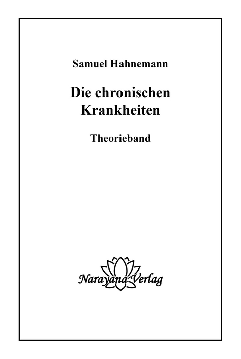 Die chronischen Krankheiten - Samuel Hahnemann
