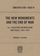 The New Monuments and the End of Man - Robert Slifkin