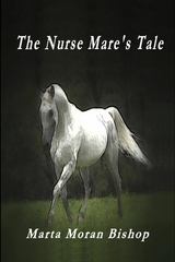 The Nurse Mare's Tale - Moran Bishop Marta