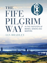 The Fife Pilgrim Way - Ian Bradley