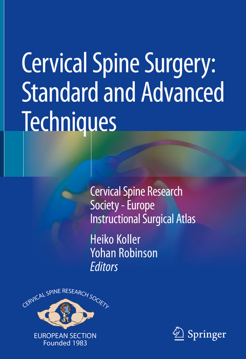 Cervical Spine Surgery: Standard and Advanced Techniques - 