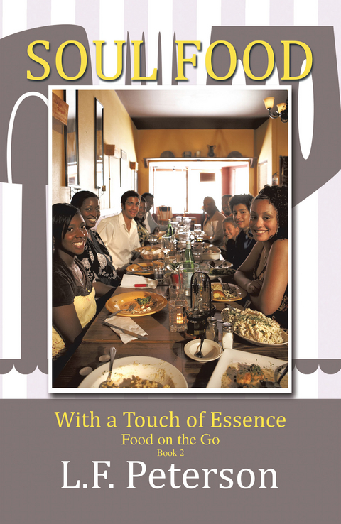 Soul Food with a Touch of Essence - L.F. Peterson