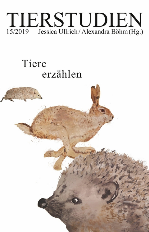 Tiere erzählen - Robert Bauernfeind, Marion Bedi-Visschers, Evelyn Dueck, Barbara Margarethe Eggert, Andreas Fischer, Hannah Fissenebert, Angela Gencarelli, Antoine F. Goetschel, Kathrin Heintz, Lisa Heller, Teresa Hiergeist,  Hörner_Antlfinger, Wilfried Hou Je Bek, Julian Jochmaring, Frederike Middelhoff, Peter Podrez, Shevek K. Selbert, Lisanne Wepler, Céline Zaepffel