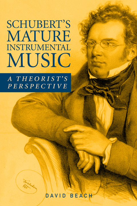 Schubert's Mature Instrumental Music -  David Beach