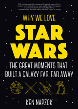 Why We Love Star Wars -  Ken Napzok