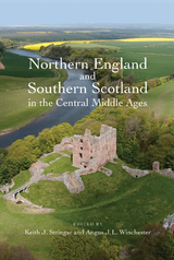 Northern England and Southern Scotland in the Central Middle Ages - 