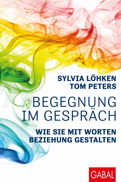Begegnung im Gespräch - Sylvia Löhken, Tom Peters