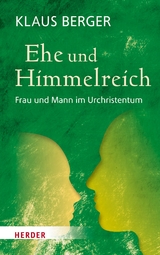 Ehe und Himmelreich - Klaus Berger