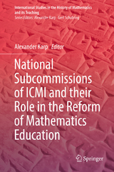 National Subcommissions of ICMI and their Role in the Reform of Mathematics Education - 