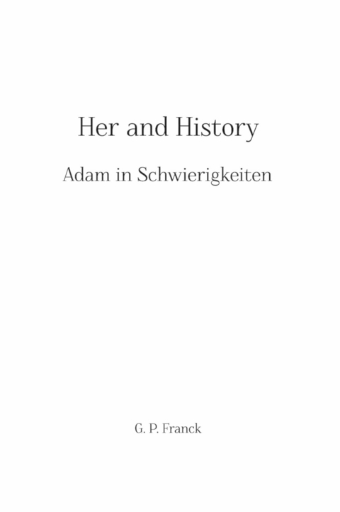 Her- and History - G. P. Franck