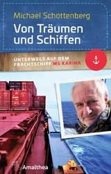 Von Träumen und Schiffen - Michael Schottenberg