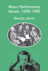 Music Performance Issues: 1600-1900 -  Beverly Jerold