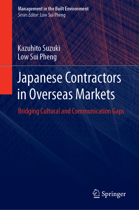 Japanese Contractors in Overseas Markets -  Low Sui Pheng,  Kazuhito Suzuki