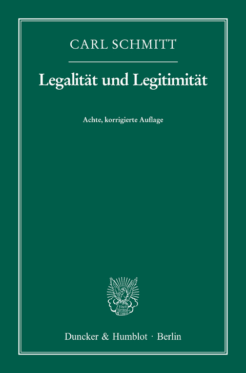 Legalität und Legitimität. - Carl Schmitt