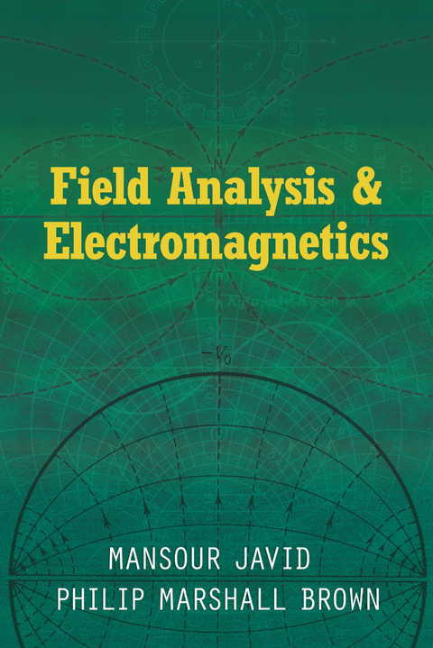 Field Analysis and Electromagnetics -  Philip Marshall Brown,  Mansour Javid
