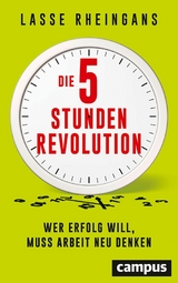 Die 5-Stunden-Revolution -  Lasse Rheingans