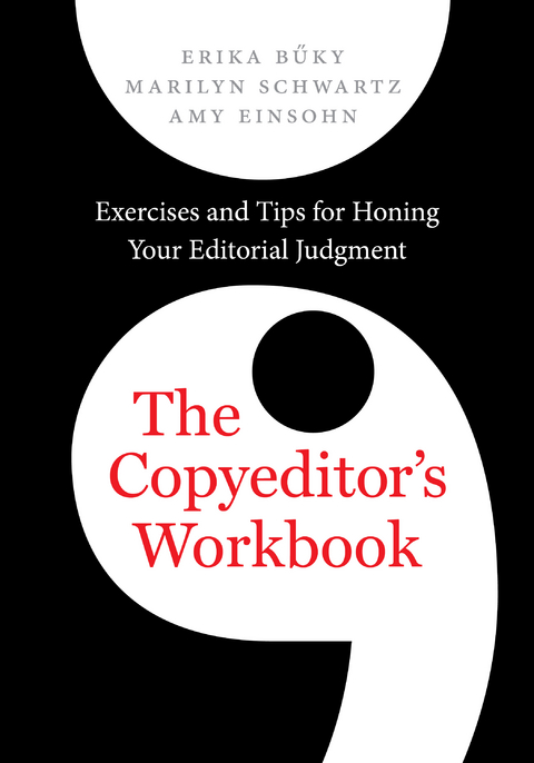 The Copyeditor's Workbook - Erika Buky, Marilyn Schwartz, Amy Einsohn