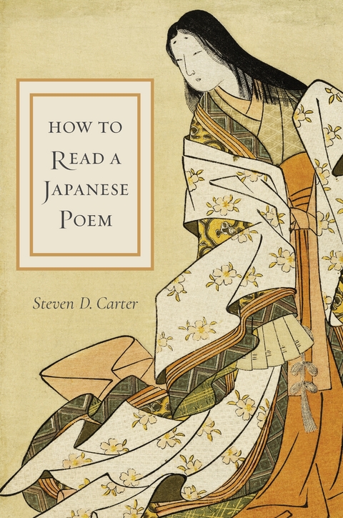 How to Read a Japanese Poem -  Steven D. Carter