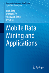 Mobile Data Mining and Applications - Hao Jiang, Qimei Chen, Yuanyuan Zeng, Deshi Li