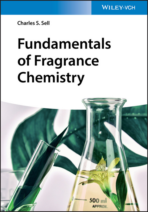 Fundamentals of Fragrance Chemistry - Charles S. Sell