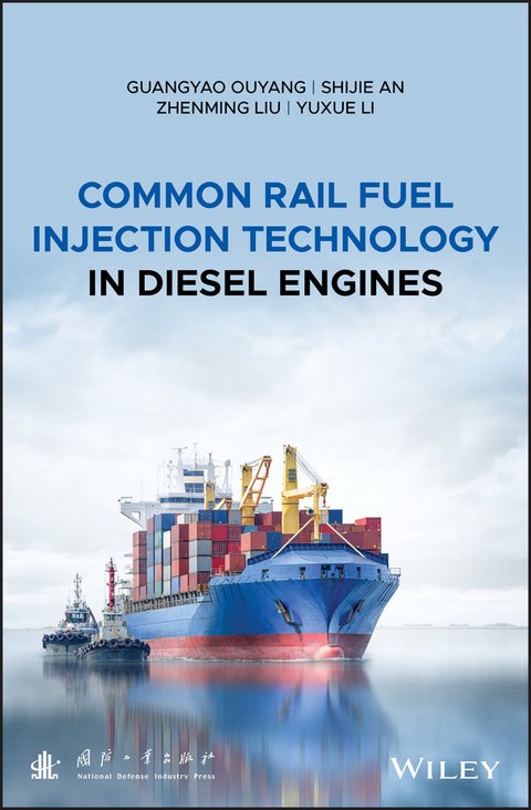 Common Rail Fuel Injection Technology in Diesel Engines -  Shijie An,  Yuxue Li,  Zhenming Liu,  Guangyao Ouyang
