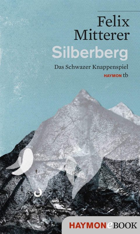 Silberberg -  Felix Mitterer