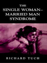 Single Woman-Married Man Syndrome -  Richard Tuch