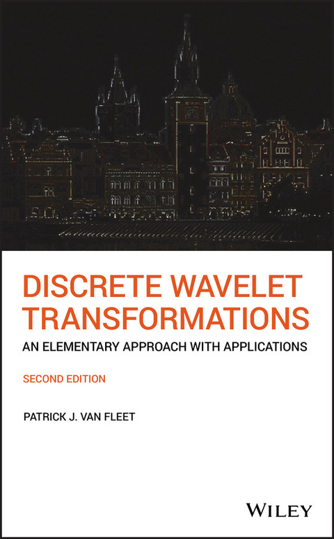 Discrete Wavelet Transformations -  Patrick J. Van Fleet