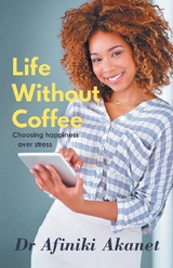 Life Without Coffee -  Afiniki Akanet