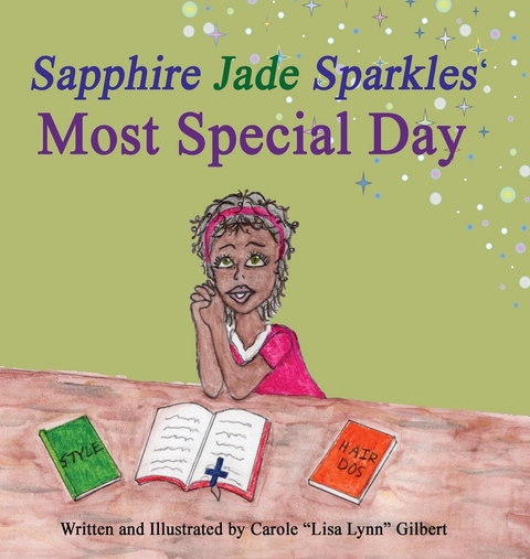 Sapphire Jade Sparkles' Most Special Day - Carole "Lisa Lynn" Gilbert