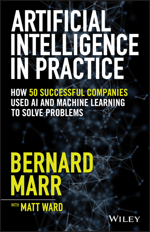 Artificial Intelligence in Practice -  Bernard Marr