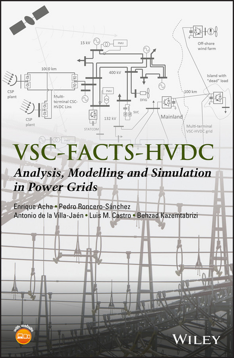 VSC-FACTS-HVDC -  Enrique Acha,  Luis M. Castro,  Behzad Kazemtabrizi,  Antonio de la Villa-Jaen,  Pedro Roncero-S nchez