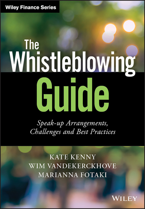 The Whistleblowing Guide - Kate Kenny, Wim Vandekerckhove, Marianna Fotaki