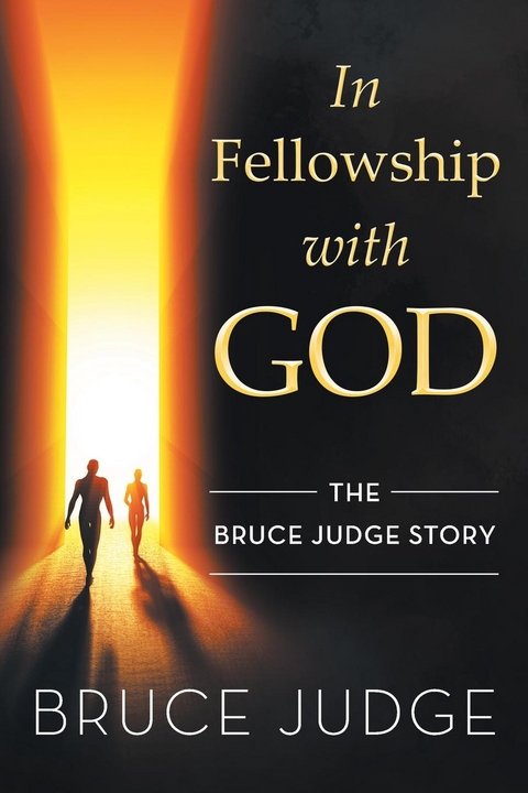 In fellowship with God -  Bruce Judge