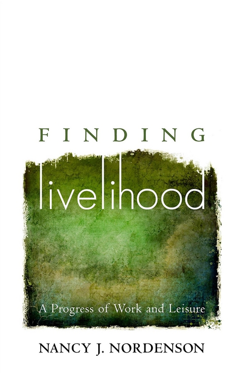 Finding Livelihood - Nancy J Nordenson