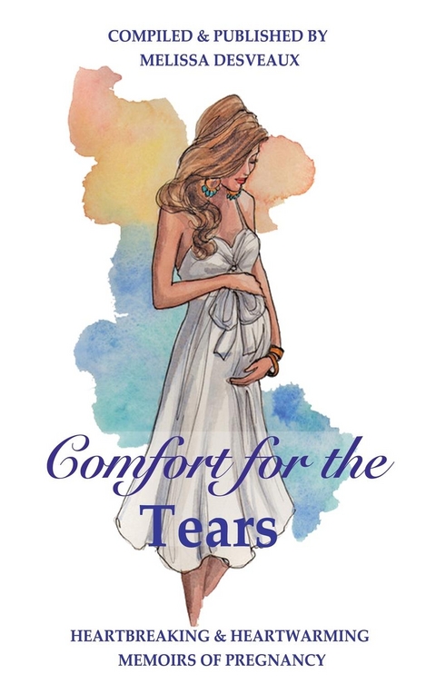 Comfort for the Tears - Melissa Desveaux