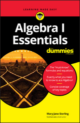 Algebra I Essentials For Dummies -  Mary Jane Sterling