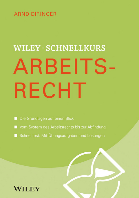 Wiley-Schnellkurs Arbeitsrecht - Arnd Diringer