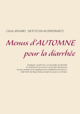 Menus d'automne pour la diarrhée - Cédric Ménard