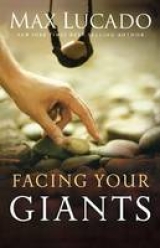 Facing Your Giants - Lucado, Max