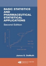 Basic Statistics and Pharmaceutical Statistical Applications, Second Edition - De Muth, James E.