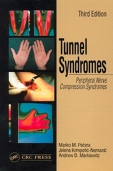 Tunnel Syndromes - Pecina, Marko M.; Markiewitz, Andrew D.; Krmpotic-Nemanic, Jelena