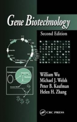 Gene Biotechnology, Second Edition - Wu, William; Zhang, Helen H.; Welsh, Michael J.; Kaufman, Peter B.