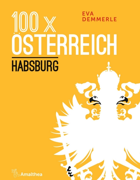 100 x Österreich: Habsburg - Eva Demmerle