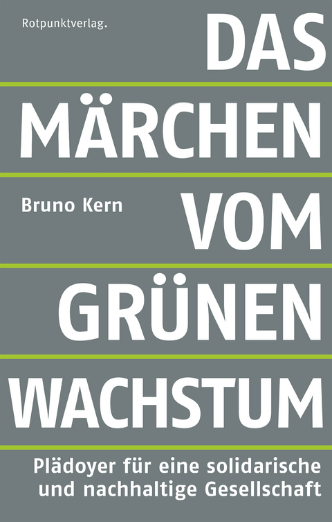 Das Märchen vom grünen Wachstum - Bruno Kern
